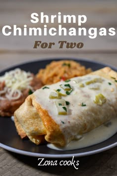 shrimp and cheese enchiladas on a black plate with text overlay that reads shrimp chimichangas for two