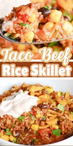 taco beef rice skillet with corn and sour cream in the middle is shown