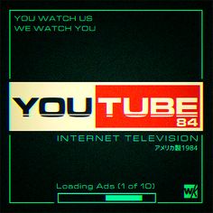 you watch us, we watch you internet television advertisement with neon green and red text