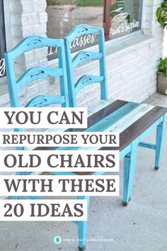 an old chair with the words you can repurpose your old chairs with these 20 ideas