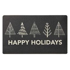 a black door mat that says happy holidays with white trees on the front and bottom