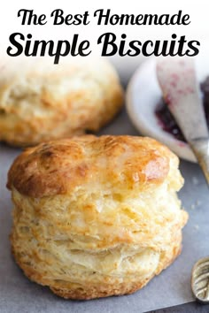 two biscuits with the words simple homemade biscuits on top