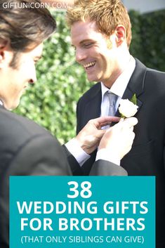 two men in tuxedos with the text 38 wedding gifts for brothers that only siblings can give