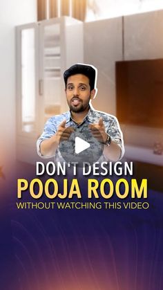 a man is standing in front of a television screen with the words don't design poja room without watching this video