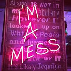 a neon sign that says i'm not in whatever looks up on why pedia and leave me out is likely tequila