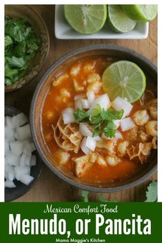 the mexican comfort food menu is ready to be eaten on the table with limes and cilantro