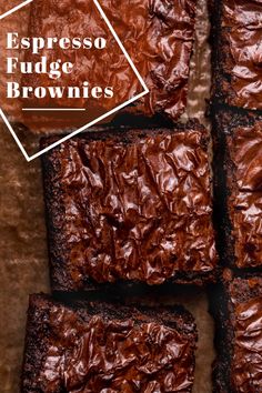 espresso fudge brownies are stacked on top of each other with the words espresso fudge