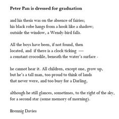 a poem written in black and white with the words peter pan is dressed for graduation