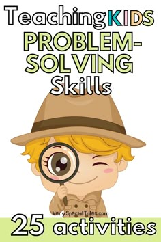 Title "Teaching Kids Problem-Solving Skills" and kid with a magnifying glass Math Problem Solving Activities Grade 2, Teaching Problem Solving Skills, Problem Solving Social Skills, Maths Problem Solving Activities, Problem Solving Activities For Kids Critical Thinking, Problem Solving Games For Kids, Maths Problem Solving, Kindergarten Problem Solving Activities, Critical Thinking Activities Elementary