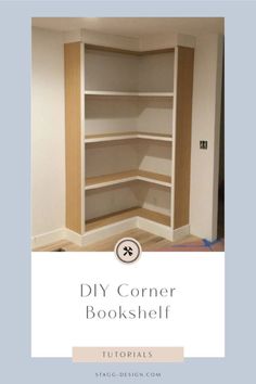 an empty book shelf with the words diy corner bookshelf