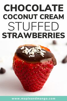 a chocolate covered strawberries with the words chocolate coconut cream stuffed strawberries on top