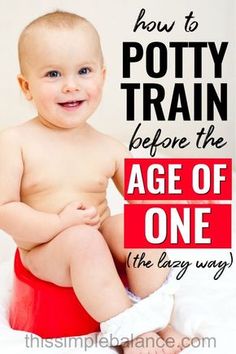 a baby sitting on top of a potty with the words how to potty train before the age of one