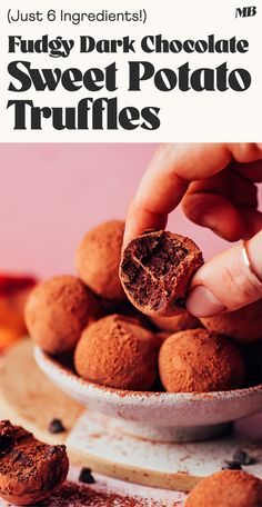 chocolate truffles in a white bowl on a wooden table with text overlay that reads fudge dark chocolate sweet potato truffles