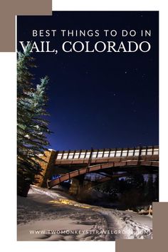 the cover of best things to do in wall, colorado with a bridge and trees