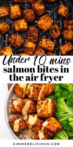 chicken and broccoli on a grill with text overlay that reads under 10 mins salmon bites in the air fryer