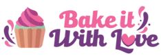 the words bake it with love are written in pink and purple