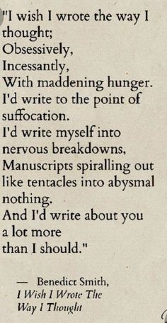 an old poem written in black ink on white paper with writing underneath the words i wish i wrote the way i thought it