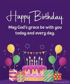 a birthday cake with candles and presents on it, says happy birthday may god's grace be with you today and every day