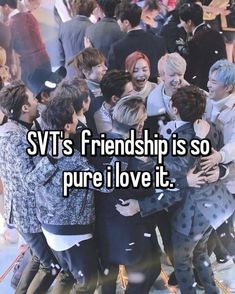 group of people hugging each other with text saying svt's friends is so pure i love it