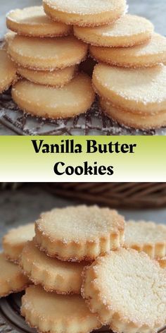 vanilla butter cookies stacked on top of each other with the words vanilla butter cookies above them