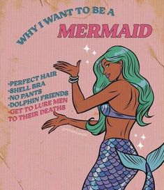 an old poster with a mermaid on it's back and the words, why i want to be a mermaid?