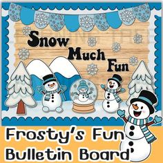 frosty's fun bulletin board with snowmen in the background and words below it