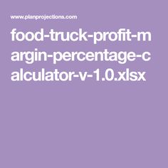 food truck - proft m argin - percentage - c alculator - v - 10xlsx