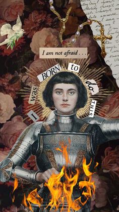 a painting of a woman in armor with fire coming out of her chest and the words, i am not afraid