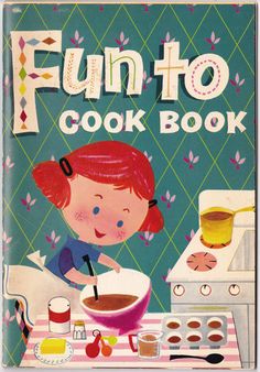 Fun to Cook Book 1967 vintage kids cookbook book. I remember this was "vintage" when my brother and I "cooked" recipes from this in the mid 80's :) Kids Cookbook, 동화 삽화, Mid Century Illustration, Vintage Cooking, Cookery Books, Julia Child, Vintage Kids, Vintage Cookbooks, Vintage Children's Books