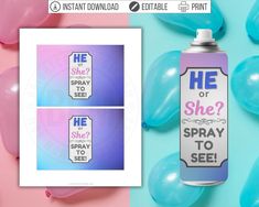 a spray bottle with the words she or she? on it next to some balloons