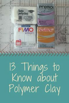 three things to know about polymer clay