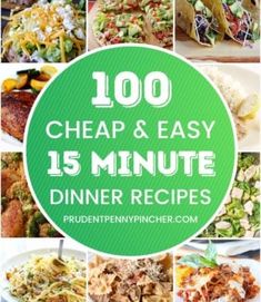 a collage of images with the words, 100 cheap and easy is minute dinner recipes