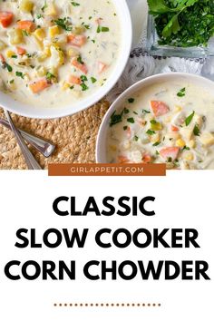 the classic slow cooker corn chowder is ready to be eaten