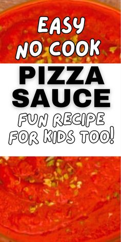 easy no cook pizza sauce fun recipe for kids to make at home or in the kitchen