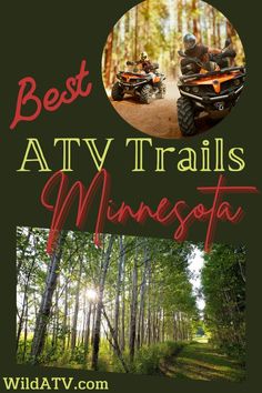 two people riding atvs in the woods with text overlay that reads best atv trails minnesota