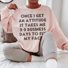 Once I Get An Attitude Sweatshirt #peachysunday #millennialmom #everydaystyle #women #style #comfystyle #clothing #mominspiration #stylish #dailyparenting Diy Sweatshirt Ideas Vinyl, Cute Sweatshirt Designs, Diy Sweatshirt Ideas, Sweatshirt Quotes, Faith Tees, Diy Sweatshirt, Fall Tee