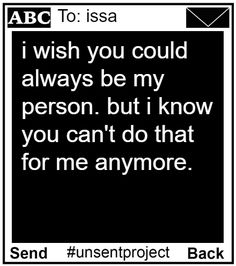 a black and white photo with the words i wish you could always be my person but i know you can't do that for me anymore