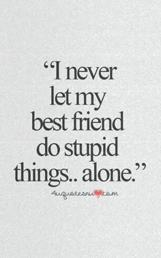 Best Friend Quotes Funny, Forever Quotes, Besties Quotes, Cute Quotes For Life, Friends Forever Quotes, Friendship Quotes Funny, Bff Quotes