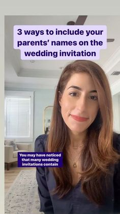 a woman is looking at the camera with an ad in front of her that says, 3 ways to include your parents'names on the wedding invitation