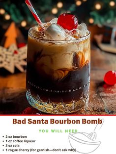 an advertisement for a cold drink called bad santa bourbon bomb, with the recipe below