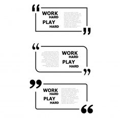 two black and white speech bubbles with the words work hard play hard