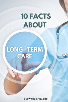 a woman in blue scrubs is touching her hand with the words, 10 fact about long - term care