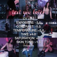 a collage of photos with text that reads text you later cj35 exposure 3 - 5 contrast temperature 4 - 6 saturation 0 skin tone