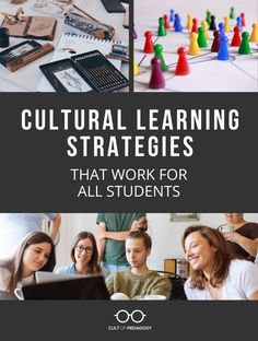 several different pictures with the words cultural learning strategy that work for all students in front of them