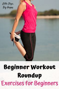 a woman in pink shirt and black shorts standing on beach with text overlay reading beginer workout roundup exercises for beginners