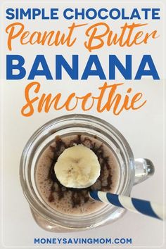 chocolate peanut butter banana smoothie in a mason jar