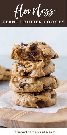 chocolate chip cookies stacked on top of each other with text overlay that reads flourless peanut butter cookies