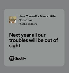 an ad for spotify with the text next year all our troubles will be out of sight