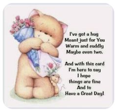 Teddy Bear Quotes, Special Friendship Quotes, Caregiver Quotes, Quotes About Friendship, Hugs And Kisses Quotes, Teddy Pictures, Special Friend Quotes, Thinking Of You Today, Happy Day Quotes