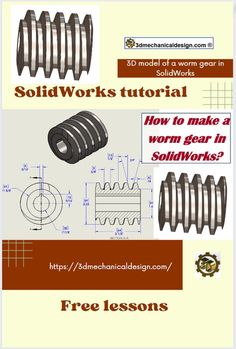 the instructions for how to make a worm gear in solid works with pictures and text